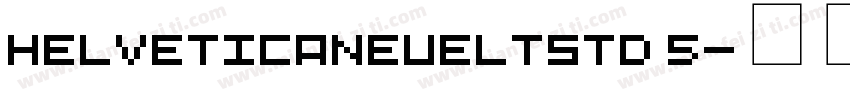 helveticaneueltstd 5字体转换